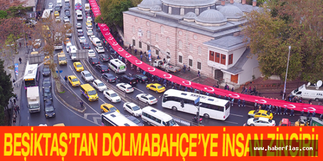 BEŞİKTAŞ’TAN DOLMABAHÇE’YE İNSAN ZİNCİRİ!