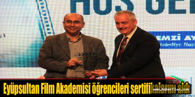 Eyüpsultan Film Akademisi öğrencileri sertifikalarını aldı