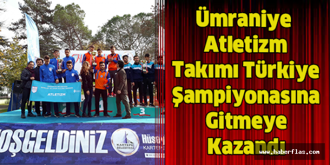 Ümraniye Atletizm Takımı Türkiye Şampiyonasına Gitmeye Kazandı