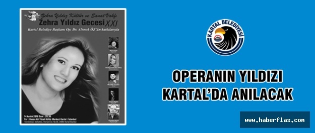 OPERANIN YILDIZI KARTAL’DA ANILACAK