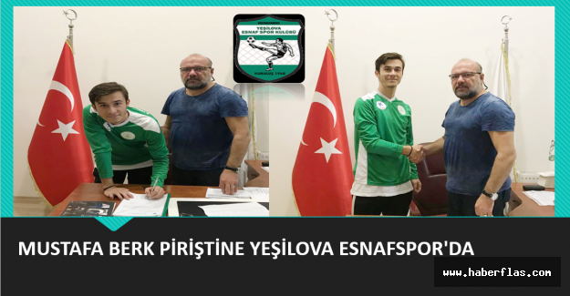 MUSTAFA BERK PİRİŞTİNE YEŞİLOVA ESNAFSPOR'DA