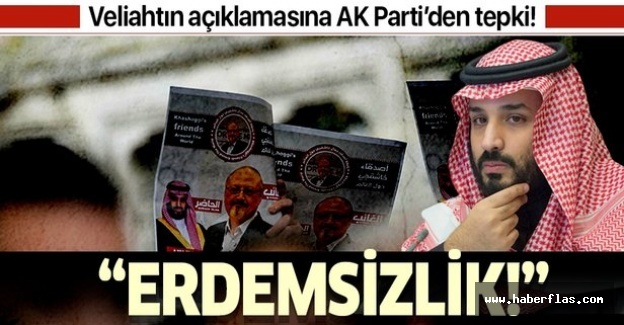 Veliaht Selman'ın Kaşıkçı açıklamasına AK Parti'den tepki: "Erdemsizlik".