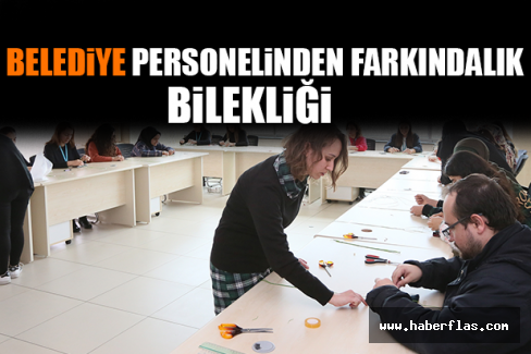Belediye Personelinden Farkındalık Bilekliği
