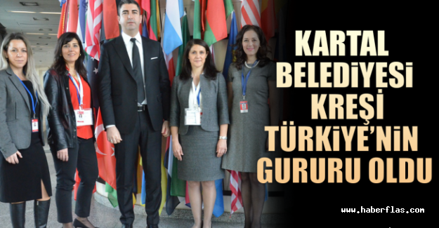 Kartal Belediyesi Kreşi Türkiye’nin Gururu Oldu.