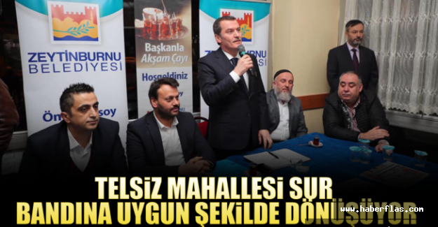 Telsiz Mahallesi Sur Bandına Uygun Şekilde Dönüşüyor.