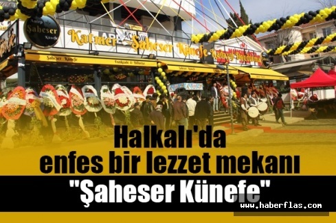 Halkalı'da enfes bir lezzet mekanı "Şahaser Künefe"