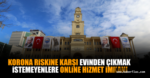 Korona Riskine Karşı Evinden Çıkmak İstemeyenlere Online Hizmet İmkanı