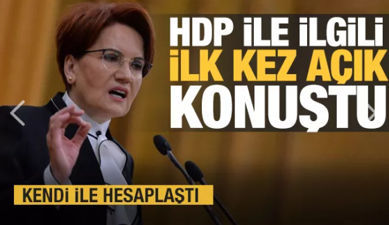 Meral Akşener'in “HDP, PKK’nın uzantısıdır” sözü gündem oldu