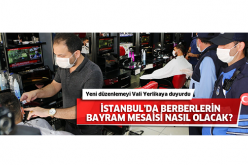 İstanbul'da berberlerin bayram mesaisi nasıl olacak?