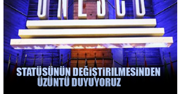 Statüsünün değiştirilmesinden üzüntü duyuyoruz
