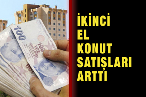 İkinci El Konut Satışları Arttı