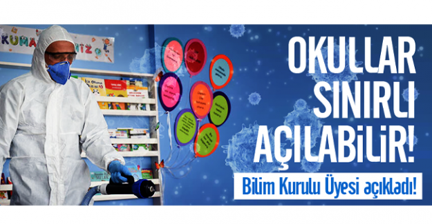Bilim Kurulu Üyesi açıkladı! Okullar sınırlı açılabilir
