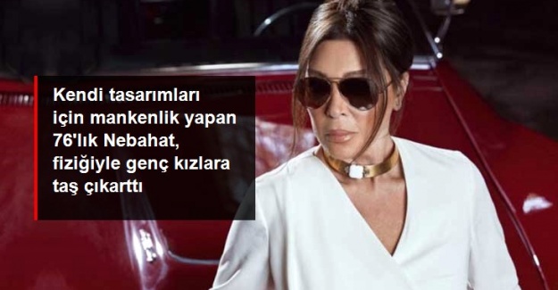 Kendi kıyafet koleksiyonun tanıtımı için mankenlik yapan Nebahat Çehre, fiziğiyle hayran bıraktı