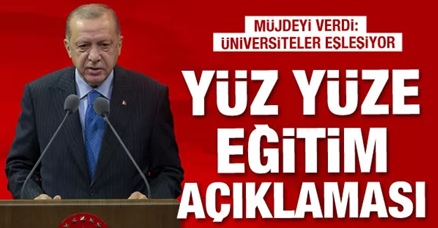 Cumhurbaşkanı Erdoğan'dan yüz yüze eğitim açıklaması