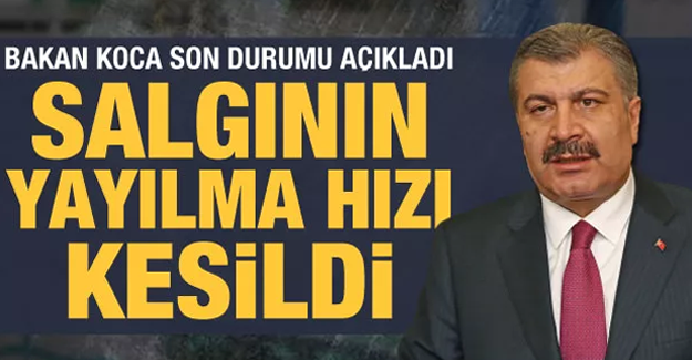 Sağlık Bakanı Koca'dan son dakika açıklama: Salgının hızı kesildi