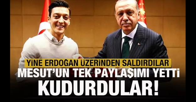Yine Erdoğan üzerinden Mesut Özil'e saldırdılar