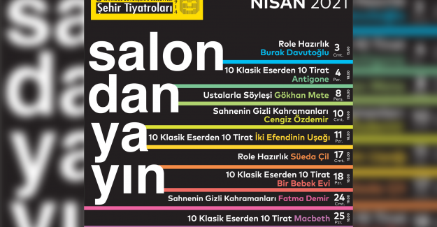 İBB ŞEHİR TİYATROLARI SALONDAN YAYIN’DA NİSAN AYI ETKİNLİKLERİ BAŞLIYOR