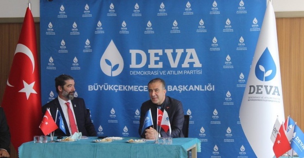 DEVA İl Başkanı Ayan'dan Büyükçekmece İlçe Başkanlığına ziyaret
