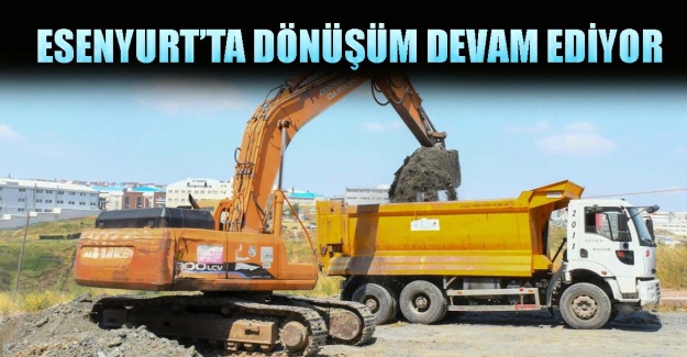 Esenyurt'ta dönüşüm devam ediyor