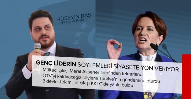 Genç liderin söylemleri siyasete yön veriyor