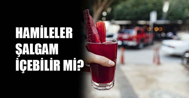 Hamileler şalgam içebilir mi?