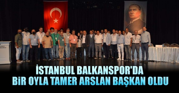 İstanbul Balkanspor'da bir oyla Tamer Arslan başkan oldu