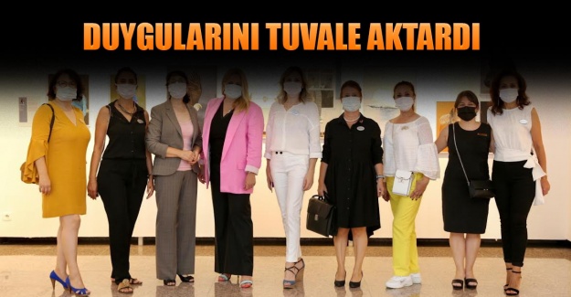 Duygularını tuvale aktardı