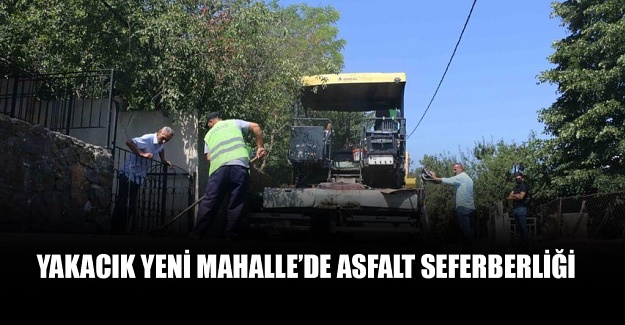 Yakacık Yeni Mahalle’de Asfalt Seferberliği