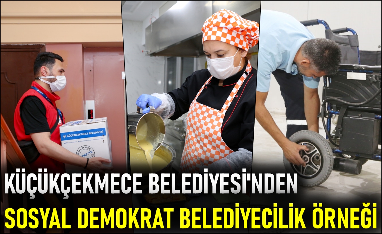 Küçükçekmece Belediyesi’nden sosyal demokrat belediyecilik örneği
