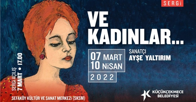 KÜÇÜKÇEKMECE’DE DOLU DOLU 8 MART PROGRAMI
