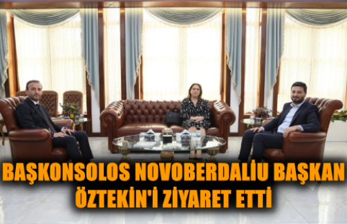 Başkonsolos Novoberdaliu Başkan Öztekin'i Ziyaret Etti
