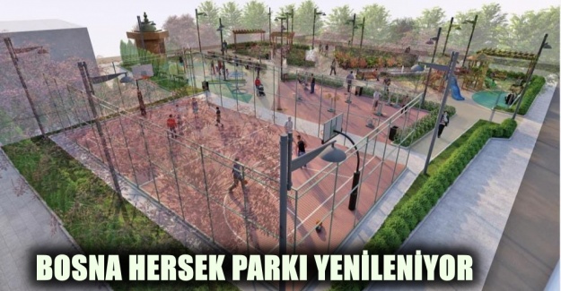 BOSNA HERSEK PARKI YENİLENİYOR