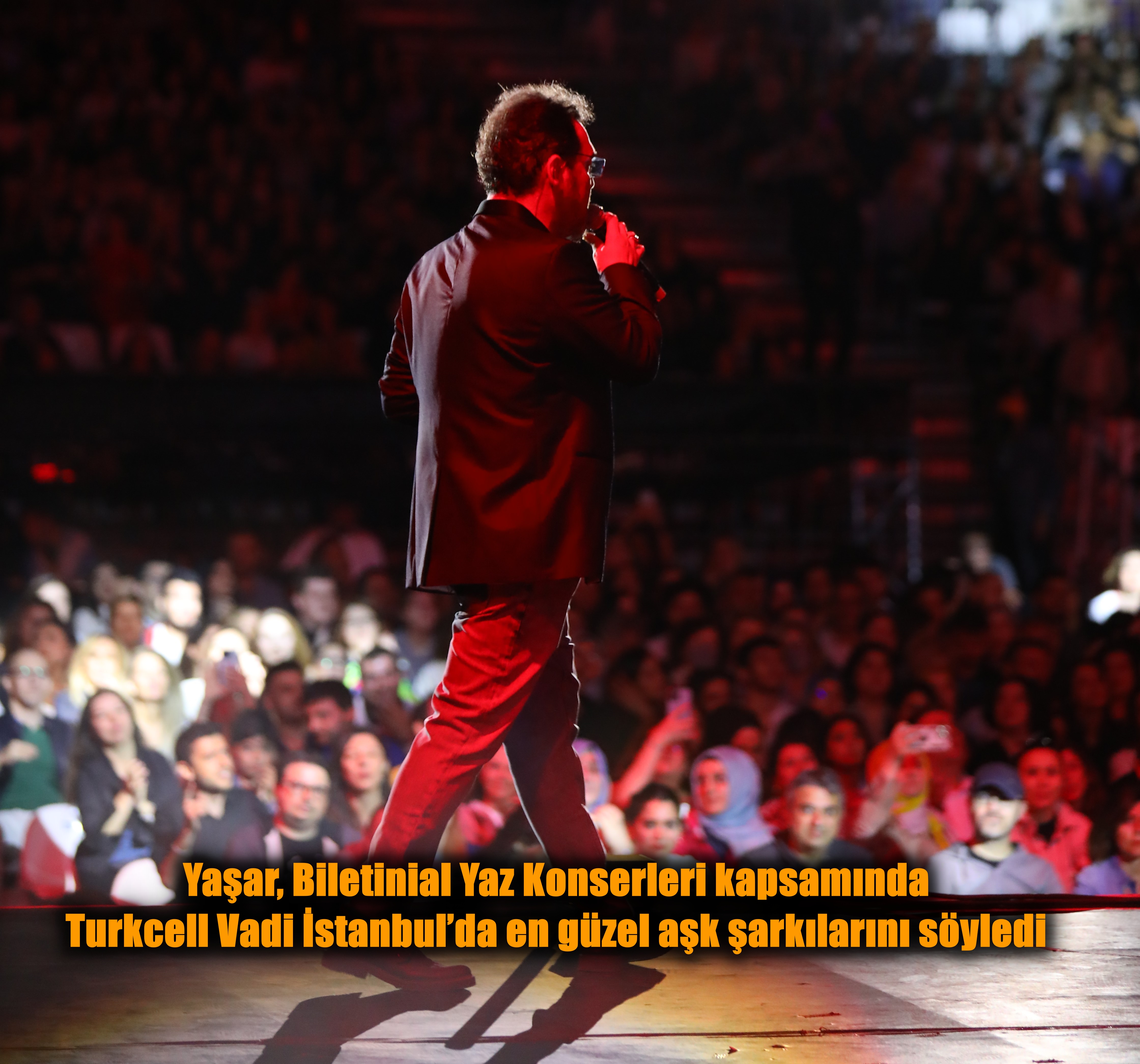 Yaşar, Biletinial Yaz Konserleri kapsamında  Turkcell Vadi İstanbul’da en güzel aşk şarkılarını söyledi
