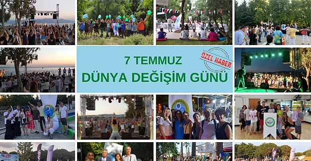 7 Temmuz Dünya Değişim Günü Coşkuyla Kutlandı!