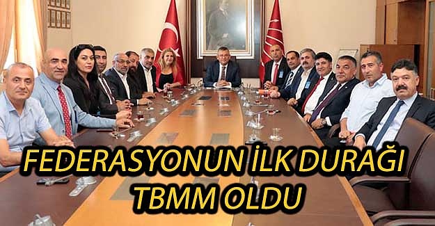 Federasyonun İlk Durağı TBMM Oldu