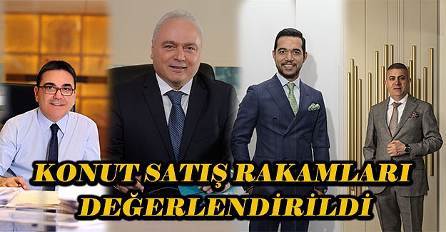 Konut Satış Rakamları Değerlendirildi