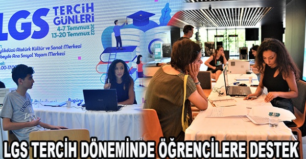 LGS TERCİH DÖNEMİNDE ÖĞRENCİLERE DESTEK