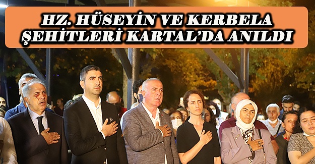 Hz. Hüseyin Ve Kerbela Şehitleri Kartal’da Anıldı