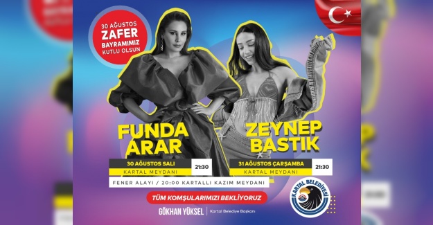 Kartal Belediyesi, Zafer Bayramı’nı Funda Arar ve Zeynep Bastıkla kutlayacak