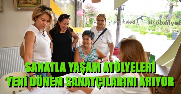 SANATLA YAŞAM ATÖLYELERİ YENİ DÖNEM SANATÇILARINI ARIYOR