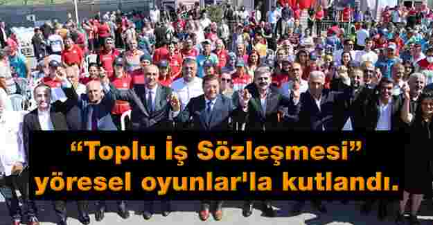 Maltepe’de “Toplu İş Sözleşmesi” yöresel oyunlar'la kutlandı.