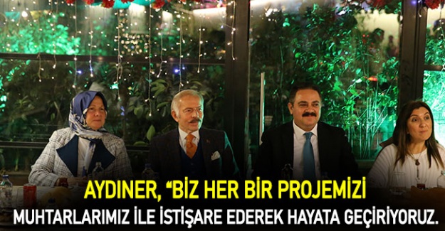 Aydıner, muhtarlarla buluştu