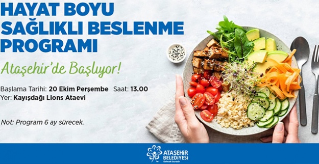 “SAĞLIKLI BESLEN SAĞLIKLA YAŞA EĞİTİM” PROGRAMI BAŞLIYOR