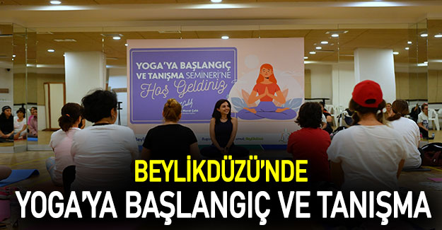 Beylikdüzü’nde Yoga’ya Başlangıç ve Tanışma