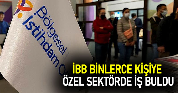 İBB binlerce kişiye özel sektörde iş buldu