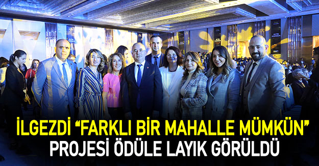 İlgezdi "Farklı Bir Mahalle Mümkün "projesi ödüle layık görüldü