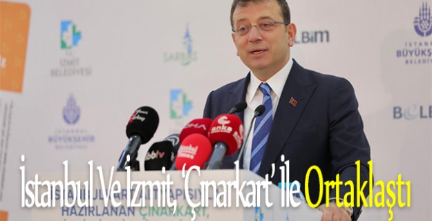İstanbul Ve İzmit, ‘Çınarkart’ İle Ortaklaştı
