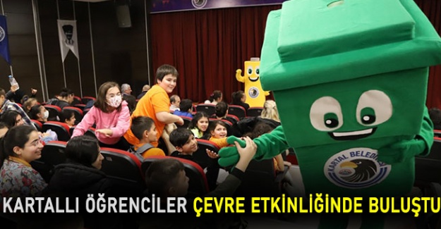 Kartallı öğrenciler çevre etkinliğinde buluştu