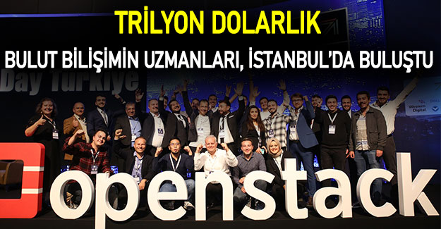 Trilyon Dolarlık bulut bilişimin uzmanları, İstanbul’da buluştu