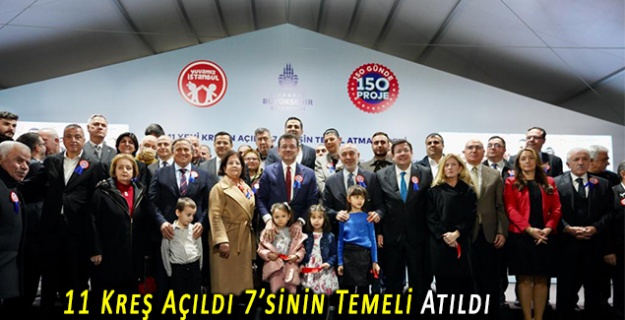 11 Kreş Açıldı 7’sinin Temeli Atıldı